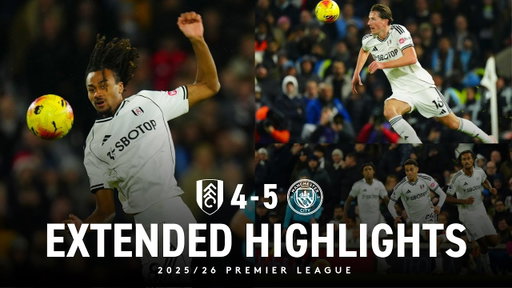 EXTENDED HIGHLIGHTS | Fulham 4-5 Man City | Thriller On The Banks Of The Thames