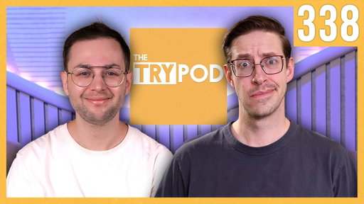 The TryPod is Ending - The TryPod Ep. 338