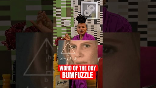WOD : Bumfuzzle