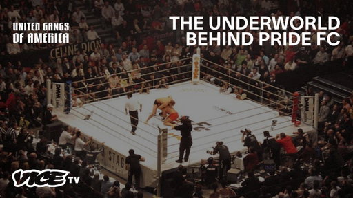 How the Yakuza Took Control of PRIDE FC | United Gangs of America