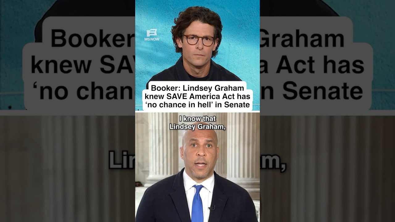 Cory Booker: Lindsey Graham knew SAVE America Act has ‘no chance in hell’ in Senate