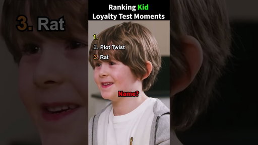 Ranking Kid Loyalty Test Moments