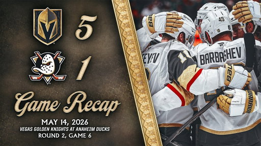 ROUND 2 GAME 6 HIGHLIGHTS | Vegas Golden Knights 5, Anaheim Ducks 1 | May 14, 2026