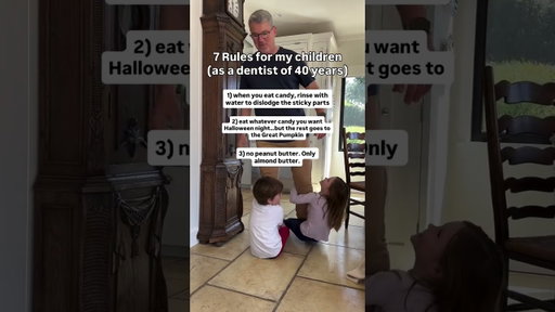 7 Rules for my children (as a dentist of 40 years)