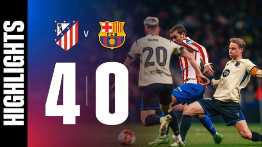 HIGHLIGHTS | ATLETICO MADRID 4 vs 0 FC BARCELONA | COPA DEL REY 25/26