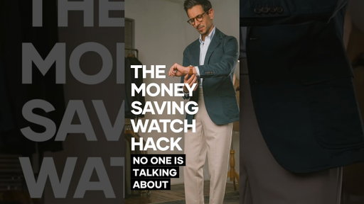 The Money-Saving Watch Hack Every Man Should Know