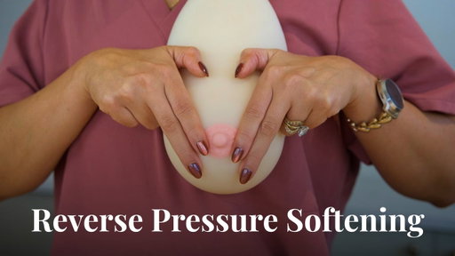 How to Soften Engorged Breasts for a Deeper Latch | Reverse Pressure Softening Tutorial