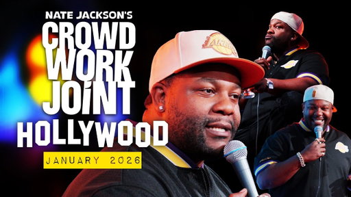 NATE JACKSON January 2026 CROWD WORK JOINT: HOLLYWOOD EDITION