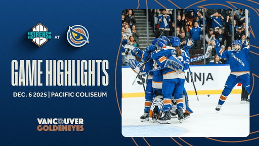 New York Sirens vs. Vancouver Goldeneyes Game Highlights | December 6th 2025