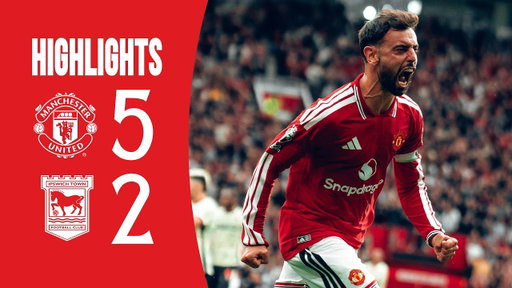A Bruno Hat-Trick! | Man Utd 5-2 Ipswich | Highlights