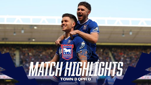HIGHLIGHTS | TOWN 3 QPR 0 | IPSWICH TOWN PROMOTED TO PREMIER LEAGUE