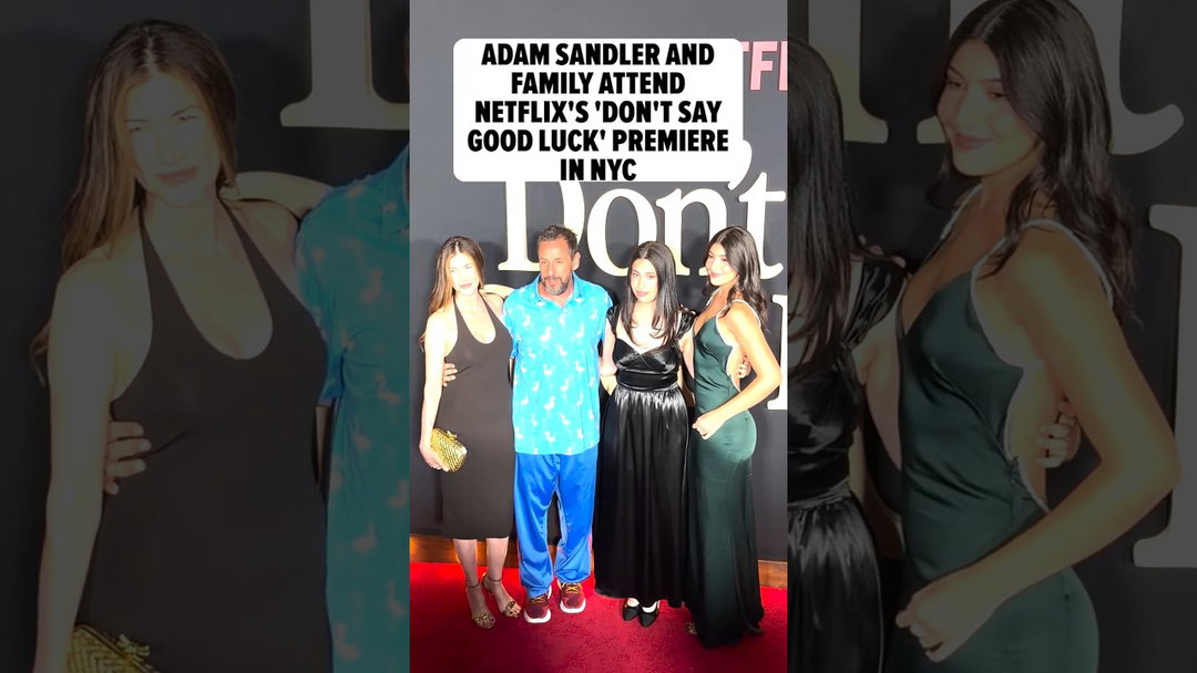 Adam Sandler and Family Attend Netflix's 'Don't Say Good Luck' Premiere in NYC