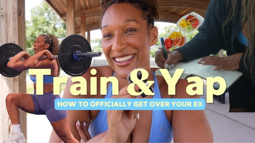 Train & Yap Ep. 1: How to *officially* get over your ex + workout with me