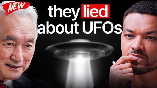 World-Renowned Physicist: They Are Lying To You About UFOs & Reality - Michio Kaku