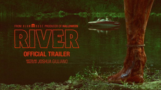 River | Official Trailer