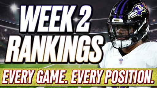 Week 2 Rankings | All Positions & All Games! | 2025 Fantasy Football Advice