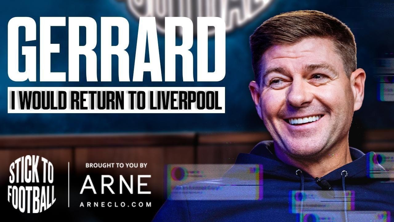 Gerrard: Speaking to Salah, Returning to Liverpool & Support for Slot | Stick to Football EP 123