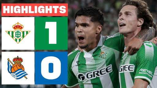 REAL BETIS 1 - 0 REAL SOCIEDAD | RESUMEN LALIGA EA SPORTS