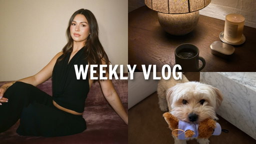 weekly vlog: filming campaigns, cooking, hanging out with friends