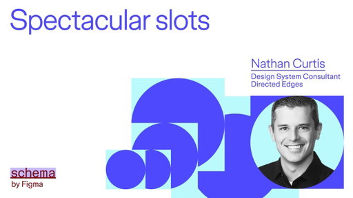 Introducing Slots (new feature) | Schema by Figma 2025