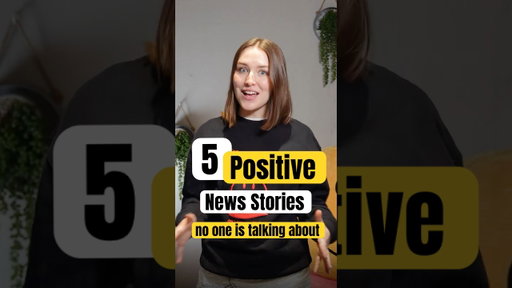 5 Positive Stories No One Talking About