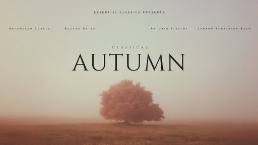 Autumn Classical - Essential Classical Music