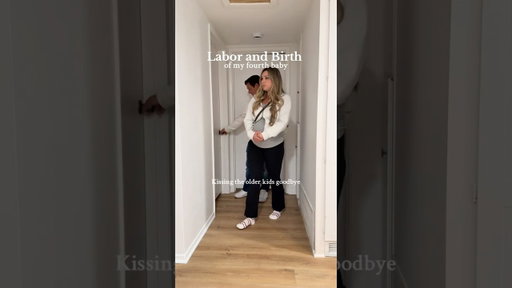 Labor and birth of my fourth baby