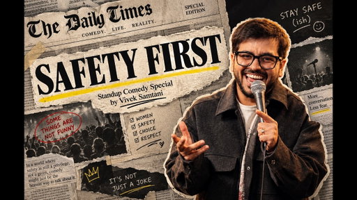 SAFETY FIRST | Ladies Aadmi Standup Comedy Special by Vivek Samtani