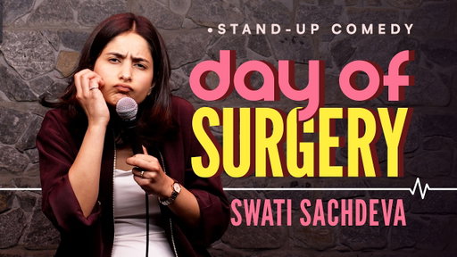 The Story So Far | Stand-up comedy by Swati Sachdeva