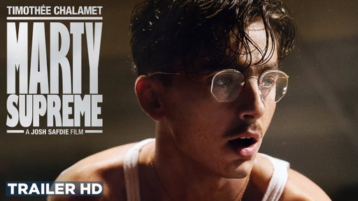 MARTY SUPREME | Official Trailer HD