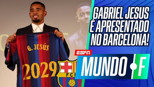 BARCELONA APRESENTA GABRIEL JESUS | FUTURO DE RICHARLISON | ENZO FERNÁNDEZ NO CITY | MUNDO F