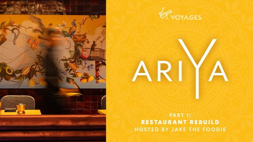 Inside Ariya: Virgin Voyages’ New Valiant Lady Restaurant Transformation