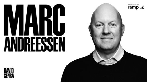 Marc Andreessen: The World Is More Malleable Than You Think