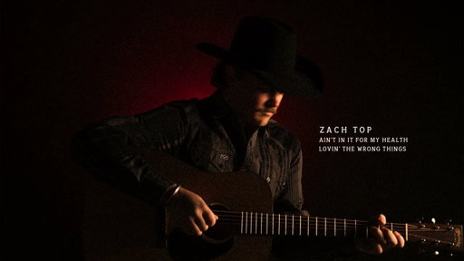 Zach Top - Lovin' The Wrong Things (Official Audio)