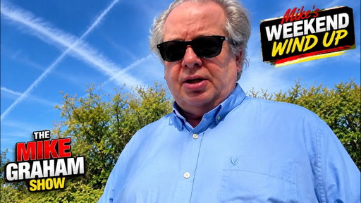 Mike Graham: Something BIG Is Happening in Westminster! Mike's Weekend Wind-Up