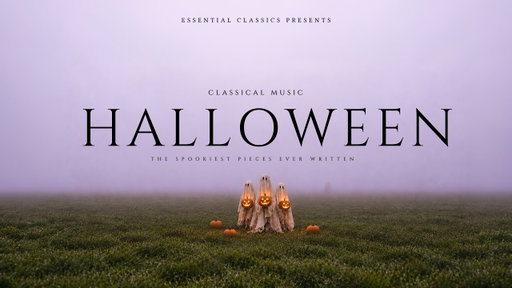 Classical Music for Halloween - The Spookiest Pieces Ever Written
