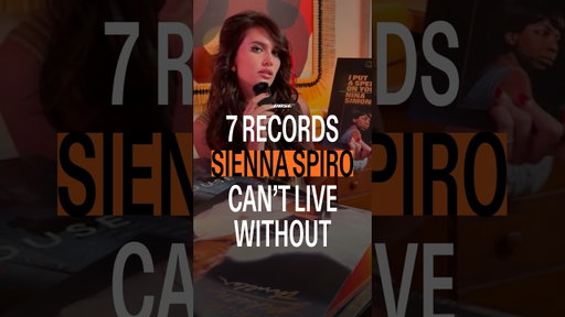 7 Records Sienna Spiro Can’t Live Without