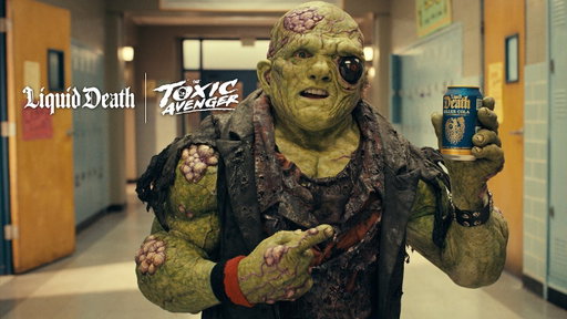 The Toxic Avenger: Liquid Death Spokesperson