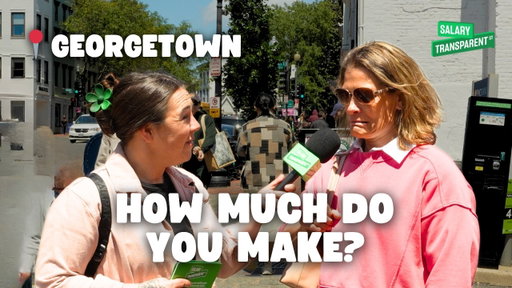 Asking People in Georgetown How Much They Make? Salary Transparent Street