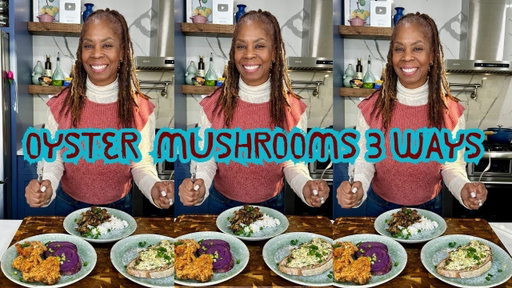 Oyster Mushrooms 3 Ways Fried, Korean BBQ & Chick’n Salad (Plant-Based Protein)!