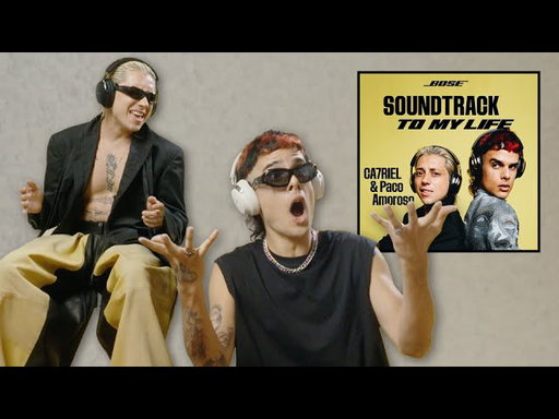 CA7RIEL & Paco Amoroso | Soundtrack to My Life | Bose