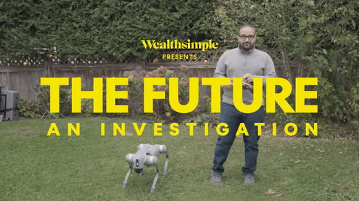 The Futurists (Extended) | Wealthsimple