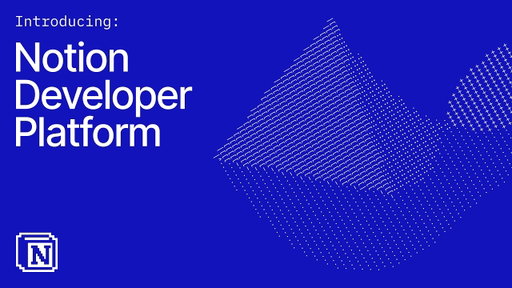 Introducing Notion’s Developer Platform: Keynote (Ivan Zhao)