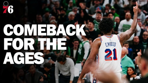 A Comeback for the Ages | Sixers vs. Celtics