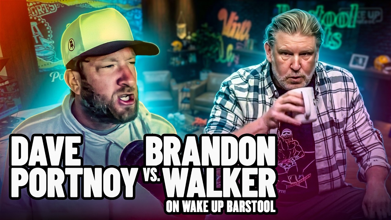 THE BEST OF DAVE PORTNOY VS BRANDON WALKER ON WAKE UP BARSTOOL