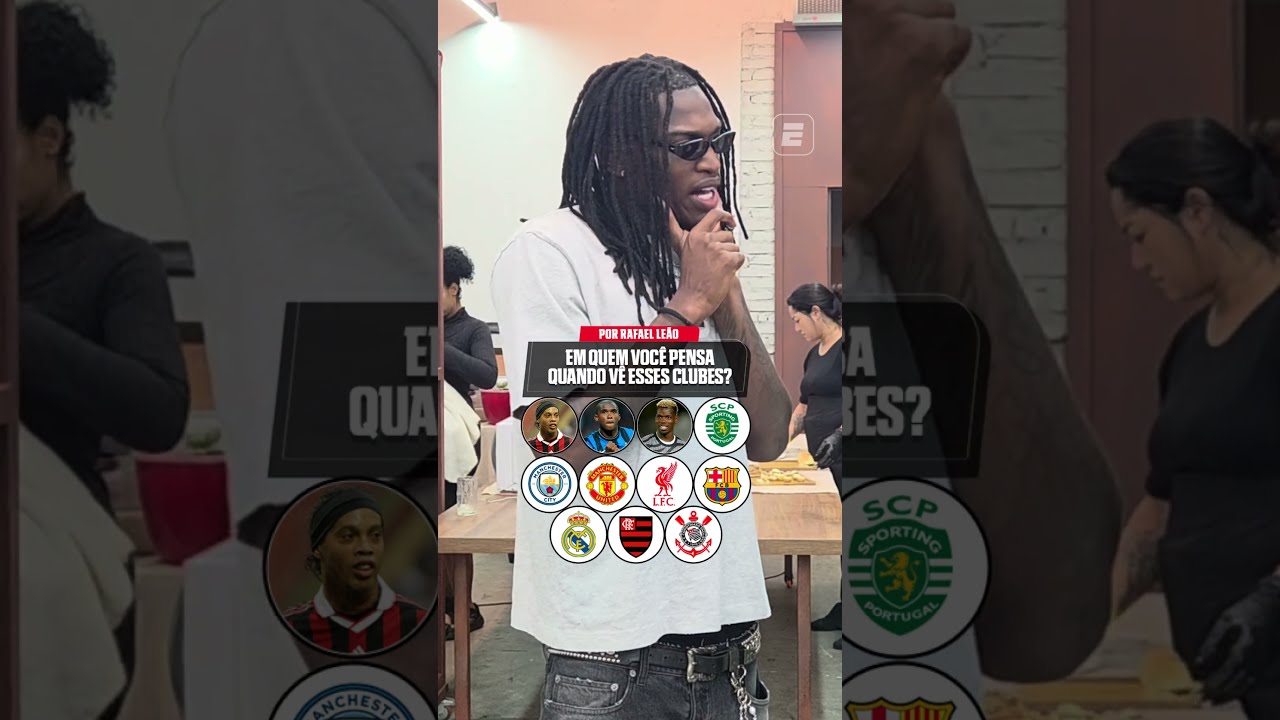 EM QUEM RAFAEL LEÃO PENSA QUANDO VÊ ESSES CLUBES? TEM CORINTHIANS E FLAMENGO! 👀🇵🇹👏