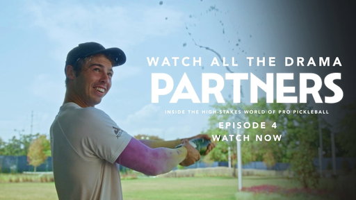 PARTNERS Episode 4 | This Viral Moment Shocked Pickleball & Pressure of Going Pro