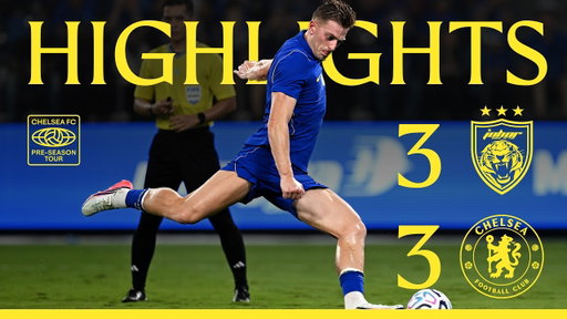 Johor Darul Ta'zim 3-3 Chelsea | HIGHLIGHTS - Extended | Pre-Season 2026/27