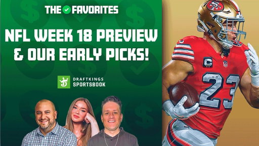 NFL Week 18 Betting Preview & Our EARLY Picks! | The Favorites Podcast
