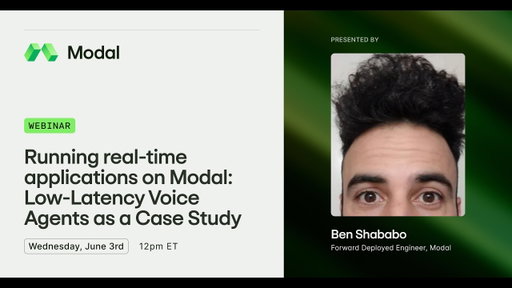 Running real-time applications on Modal: Low-Latency Voice Agents